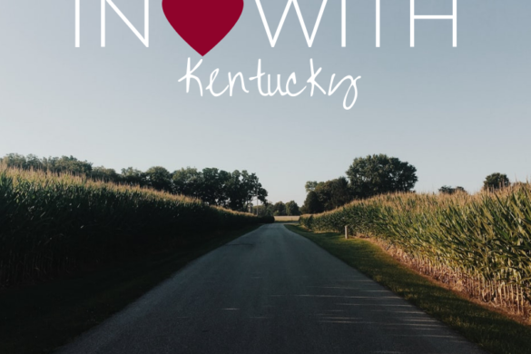 IN LOVE WITH // KENTUCKY