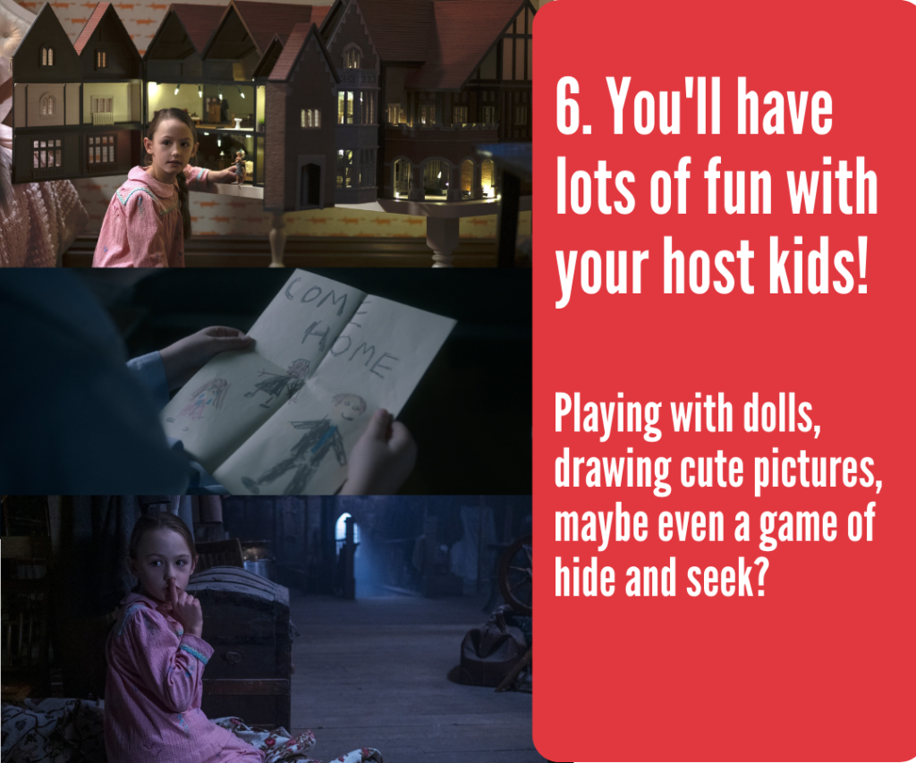 You'll have lots of fun with your host kids!