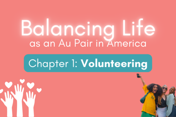 Volunteering – Balancing Life as an Au Pair in America