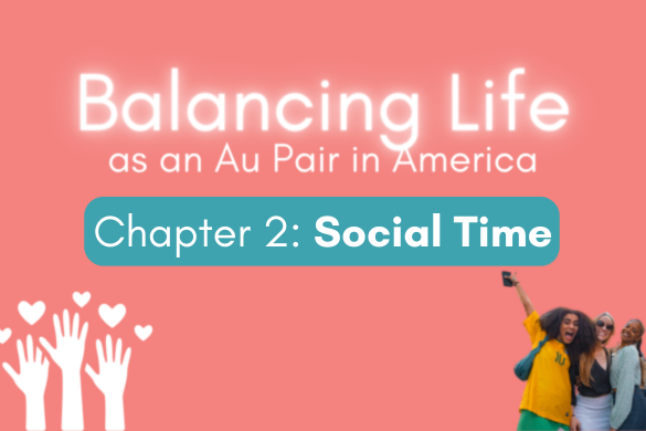 Social Time – Balancing Life as an Au Pair in America